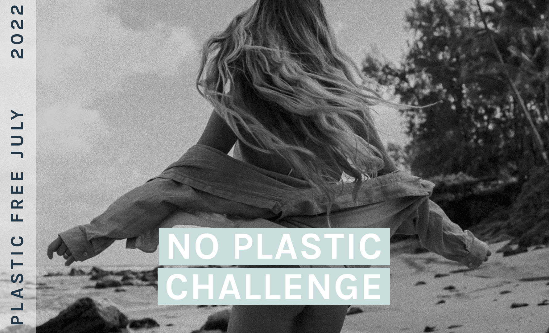 Join Our Plastic Free July Challenge